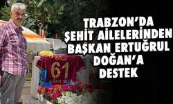 Şehit Ailelerinden Trabzonspor ve Ertuğrul Doğan'a Destek