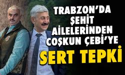 Trabzon'da Şehit Ailelerinden Coşkun Çebi'ye Sert Tepki