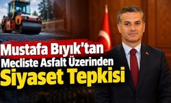 Mustafa Bıyık’tan Mecliste Asfalt Üzerinden Siyaset Tepkisi