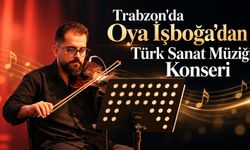 Trabzon'da Oya İşboğa'dan Türk Sanat Müziği Konseri