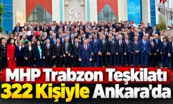 MHP Trabzon Teşkilatı 322 Kişiyle Ankara'da