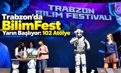 Trabzon'da BilimFest Yarın Başlıyor: 102 Atölye