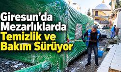 Giresun'da Mezarlıklarda Temizlik ve Bakım Sürüyor