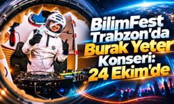 Trabzonlu DJ Burak Yeter BilimFest'te Sahne Alacak