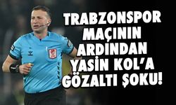 Trabzonspor Maçının Ardından Yasin Kol'a Gözaltı Şoku!