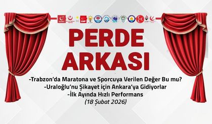 Uraloğlu'nu Şikayet için Ankara'ya Gidiyorlar - 18 Şubat 2026 Perde Arkası