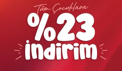 Samsun’da 23 Nisan’a Özel Çocuklara %23 İndirim