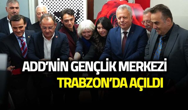 Trabzon’da ADD’den 30. Yıla Anlamlı Hediye: Gençlik Merkezi Açıldı