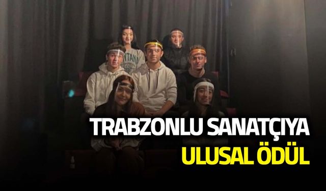 Trabzonlu Sanatçıya Ulusal Tiyatro Ödülü