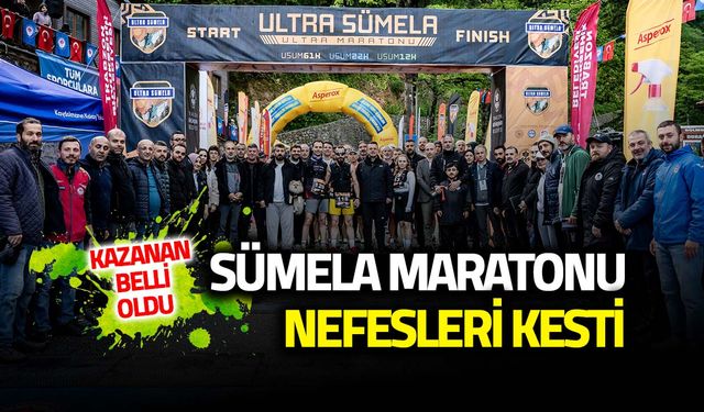 Ultra Sümela Maratonu'nda Kazanan Belli Oldu!