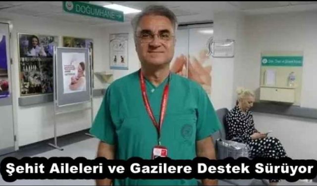 Vefanın Adı: Dr. Hasan Akyüz’den Şehit Ailelerine Destek
