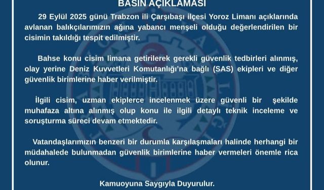 Trabzon Valiliği'nden İlk Açıklama: Balıkçı Ağında Yabancı Cisim