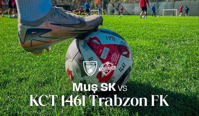 1461 Trabzon FK, Zafer İçin Muş’a Hazır!