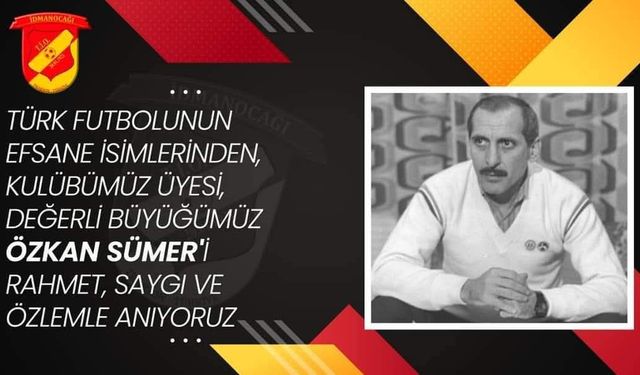 Özkan Sümer’e İdmanocağı’ndan Duygusal Vefa Mesajı