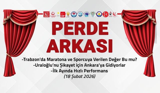Uraloğlu'nu Şikayet için Ankara'ya Gidiyorlar - 18 Şubat 2026 Perde Arkası