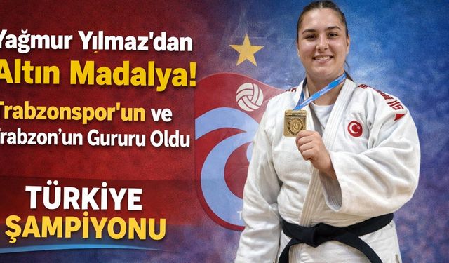 Yağmur Yılmaz’dan Altın Madalya! Trabzonspor'un Gururu Oldu
