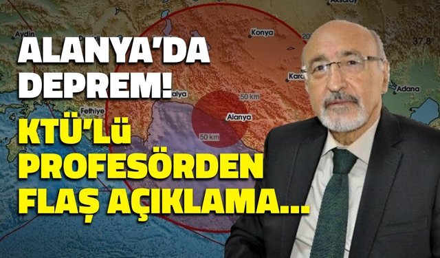 Manavgat ve Alanya Sallandı! Prof. Dr. Osman Bektaş'tan Kritik Deprem Uyarısı