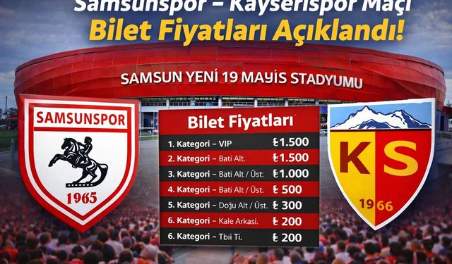Samsunspor - Kayserispor maçının bilet fiyatları açıklandı!