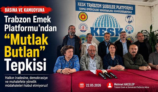 Trabzon Emek Platformu’ndan “Mutlak Butlan” Tepkisi