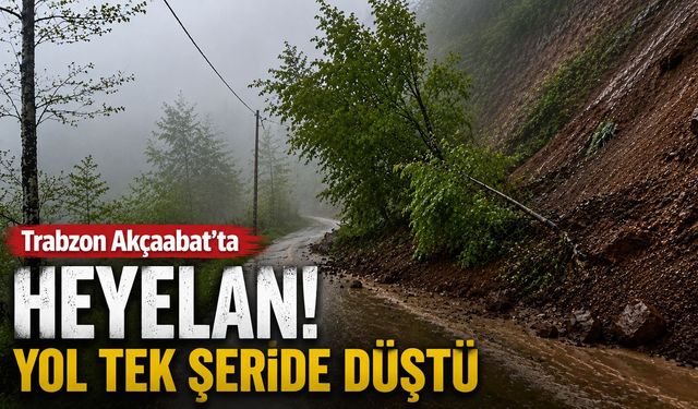 Trabzon Akçaabat’ta Heyelan! Yol Tek Şeride Düştü