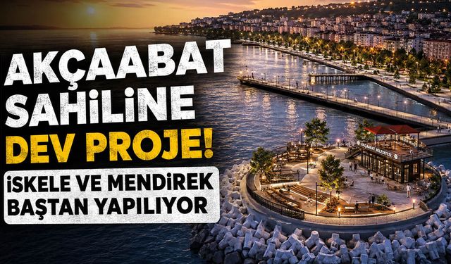 Akçaabat Sahiline Dev Proje! İskele ve Mendirek Baştan Yapılıyor