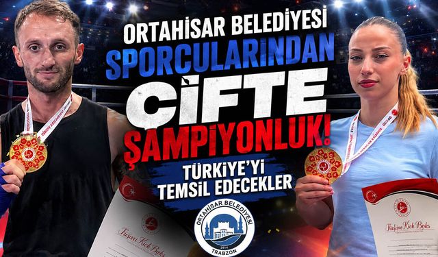 Ortahisar Belediyesi Sporcularından Çifte Şampiyonluk! Türkiye'yi Temsil Edecekler