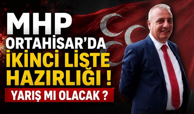 MHP Ortahisar’da İkinci Liste Hazırlığı ! Yarış mı Olacak?