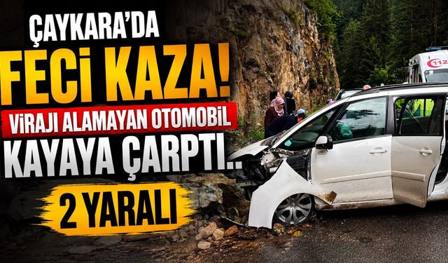 Trabzon Çaykara’da Feci Kaza!  2 Yaralı !