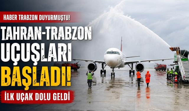 Tahran-Trabzon Uçuşları Başladı! İlk Seferde Yoğun İlgi