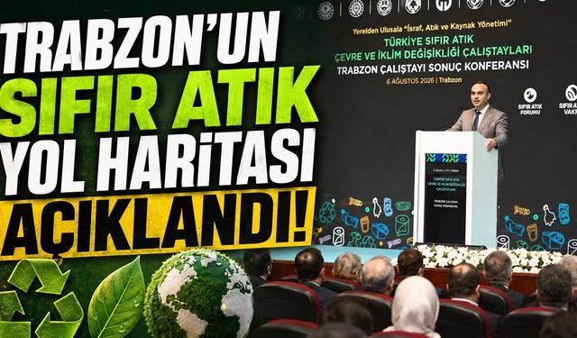 Trabzon’un Sıfır Atık Yol Haritası Açıklandı!