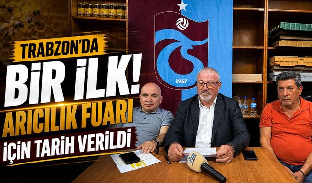 Trabzon’da Bir İlk! Arıcılık Fuarı İçin Tarih Verildi