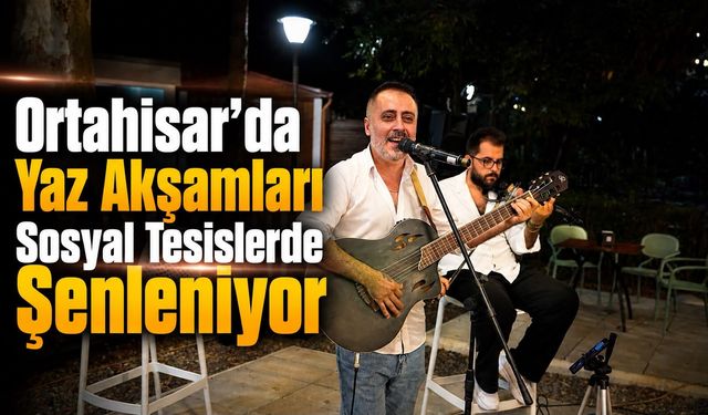Trabzon Ortahisar’da Yaz Akşamları Tesislerde Şenleniyor