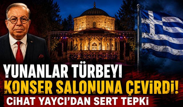 Yunanlar Türbeyi Konser Salonuna Çevirdi! Cihat Yaycı'dan Sert Tepki