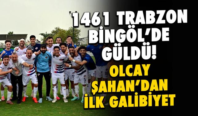 1461 Trabzon Bingöl'de Güldü: Olcay Şahan'la İlk Galibiyet!