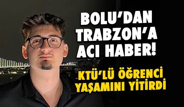 Trabzonlu Öğrenci Burak Çınar Trafik Kazasında Yaşamını Yitirdi