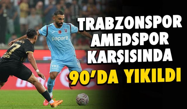 Trabzonspor Amedspor'a Karşı 90'da Yıkıldı!