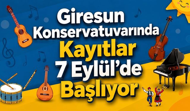 Giresun Konservatuvarında Kayıtlar 7 Eylül’de Başlıyor