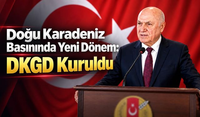 Doğu Karadeniz Basınında Yeni Dönem: DKGD Kuruldu