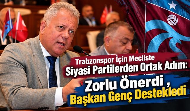 Trabzonspor İçin Mecliste Siyasi Partilerden Ortak Adım