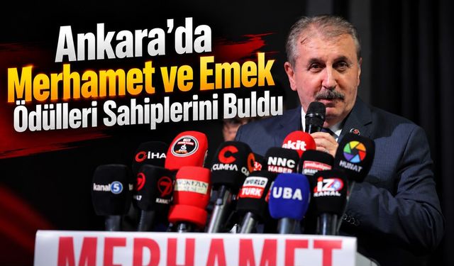 Ankara’da Merhamet ve Emek Ödülleri Sahiplerini Buldu