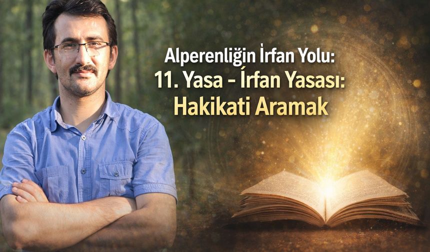 İrfan Yasası: Hakikati Aramak