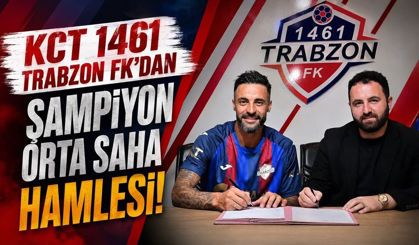 KCT 1461 Trabzon FK’dan Şampiyon Orta Saha Hamlesi!