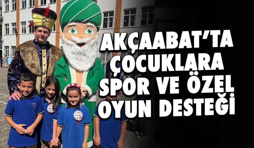 Akçaabat'ta çocuklara özel spor ve oyun desteği