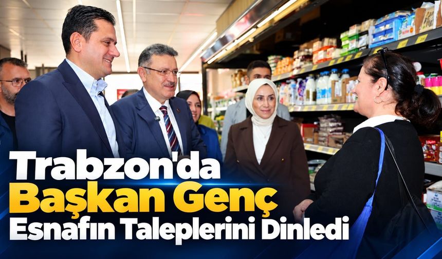 Trabzon'da Başkan Genç Esnafın Taleplerini Dinledi