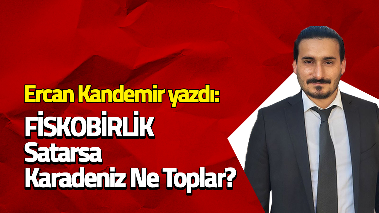 Fiskobirlik Satarsa Karadeniz Ne Toplar