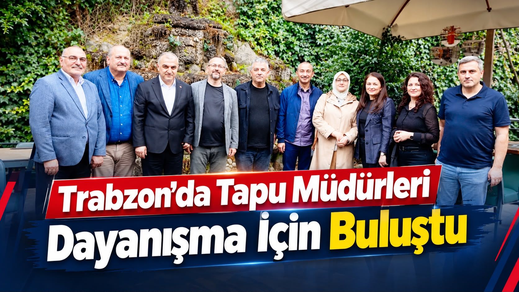 Trabzon’da Tapu Müdürleri Dayanışma İçin Buluştu