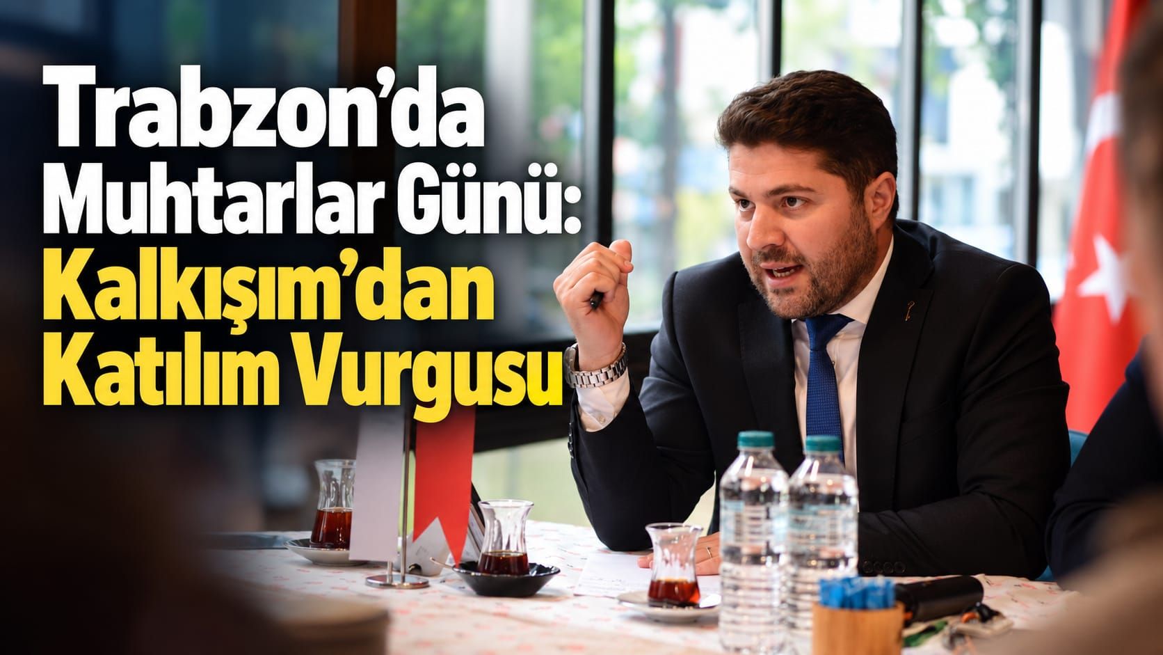 Trabzon’da Muhtarlar Günü: Kalkışım’dan Katılım Vurgusu
