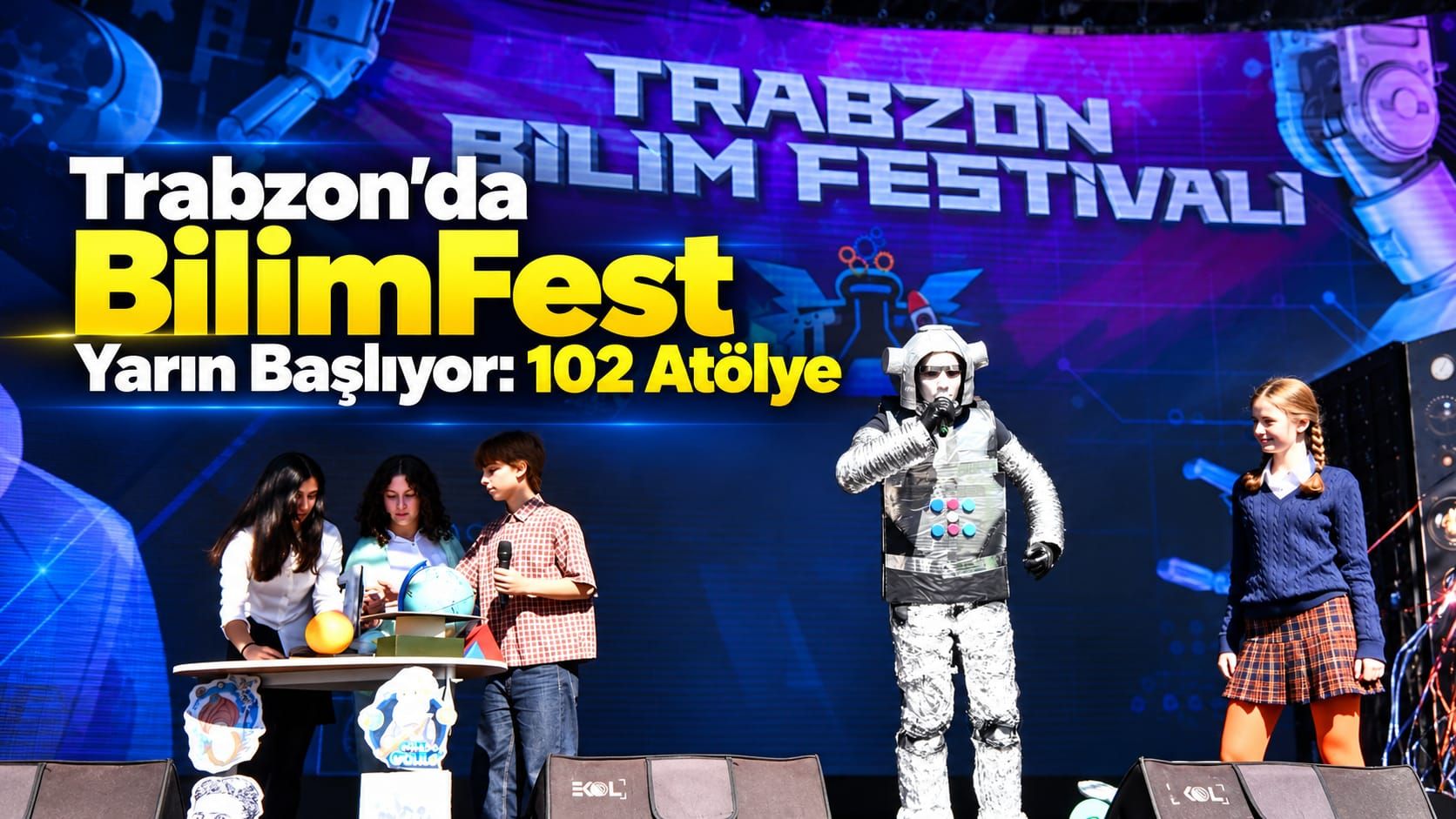 Trabzon'da BilimFest Yarın Başlıyor: 102 Atölye
